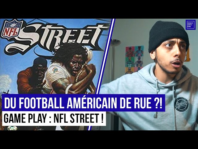 DU FOOTBALL AMÉRICAIN DE RUE ?! ON JOUE À NFL STREET !