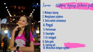 Safira Inema - Melepas Lajang terbaru full album