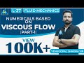 Fluid Mechanics | Module 5 | Fluid Flow | Numericals Based on Viscous Flow | Part 1 (Lecture 37)