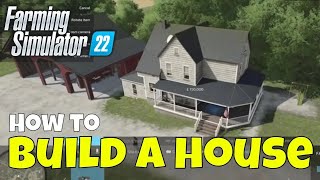 Farming Simulator 22 How to Build a House