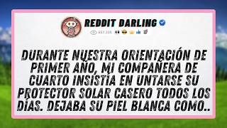 Durante nuestra orientación de primer año, mi compañera de cuarto insistía en untarse su protector..