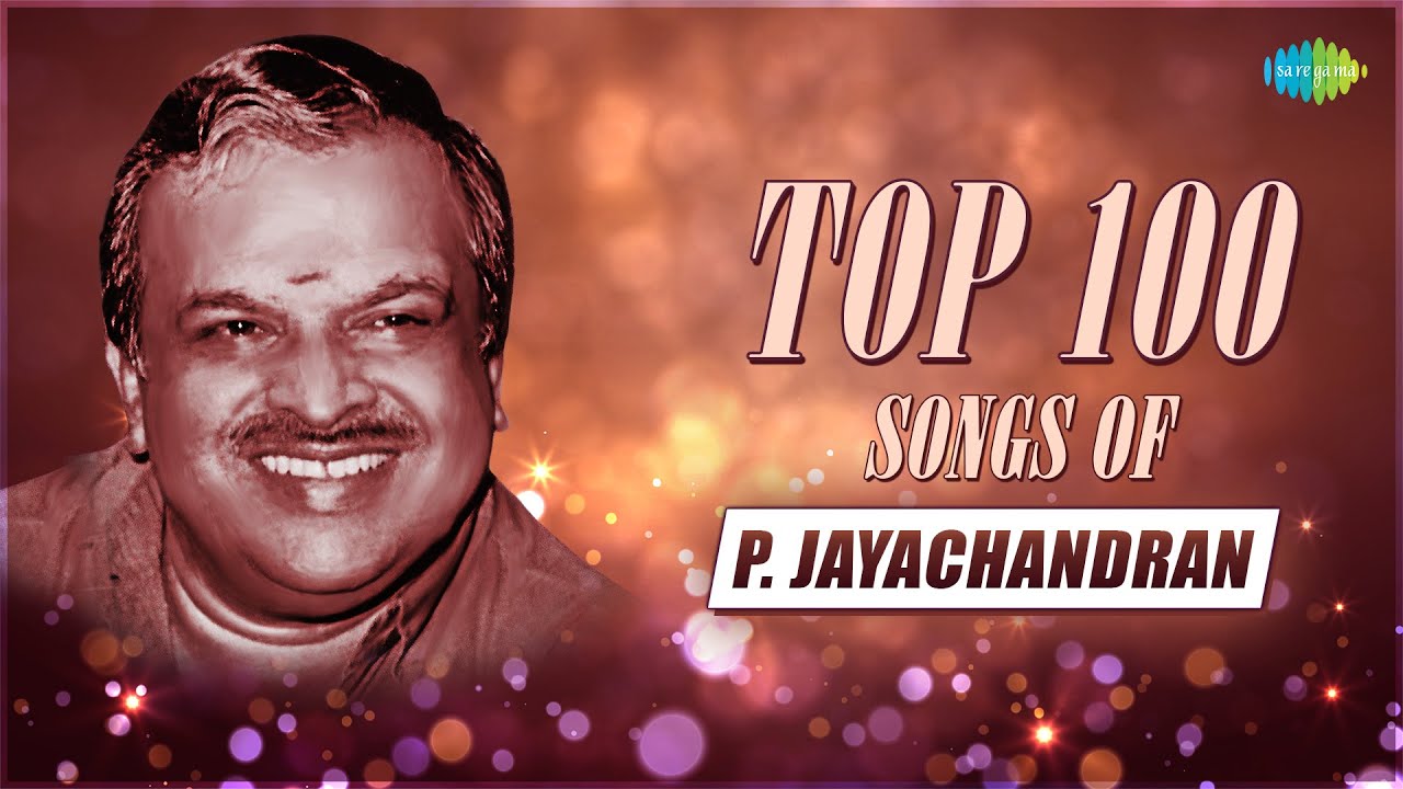 Top 100 Songs of P Jayachandran  Manjilayil Mungi Thurthi  Chandanathil  Ramsanile Chandrikayo