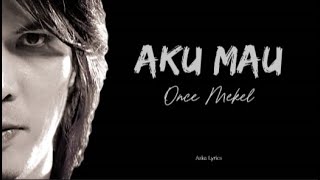 Once - Ku Cinta Kau Apa Adanya | Aku Mau #lirik