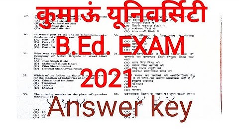 kumaun University B.Ed. entrance exam 2021 answer key