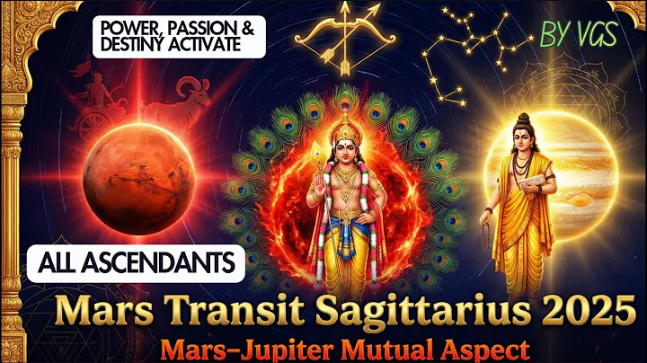 Mars Transit Sagittarius 2025 — Mars–Jupiter Mutual Aspect Explained for All 12 Signs
