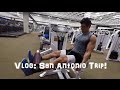 Vlog: San Antonio Trip - Leg and Back Workout
