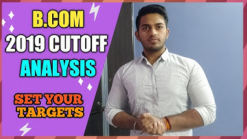 B.COM CUTOFF ANALYSIS OF 2019 IP UNIVERSITY COLLEGES and SETTING A TARGET for CET STUDENTS