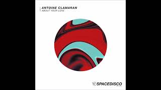 Antoine Clamaran - About Your Love (Original Mix)