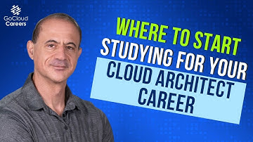 Where to Start Studying for a Cloud Architect Career (The Right Way)