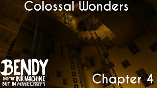 Bendy and the Ink Machine But in Minecraft Chapter 4 "Colossal Wonders" screenshot 1
