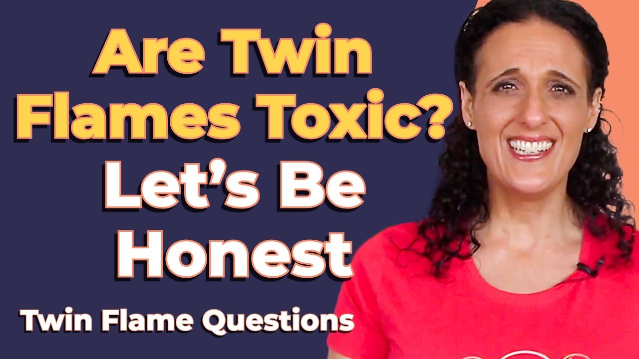 🧐 Are Twin Flame Relationships REALLY Toxic? 😬 Twin Flame Questions Answered YouTube