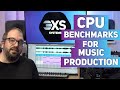 Audio PC / DAW Benchmarks - AMD Ryzen vs Intel i5, i7, i9 - 12th, 11th & X Series CPU's