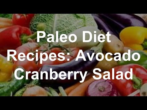 Paleo Diet Recipes: Avocado Cranberry Salad