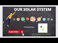 # OUR SOLAR SYSTEM 🌅🌝😉💯💯✌️