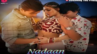 Nadaan Primeplay App New Web Series Khushi Mukherjee