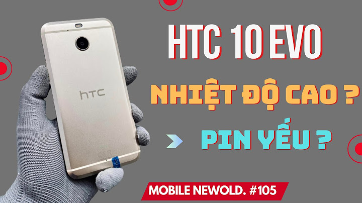 Đánh giá htc 10 evo 2023 năm 2024