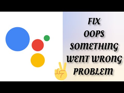 Fix Google Assistant App Oops Something Went Wrong Problem|| TECH SOLUTIONS BAR