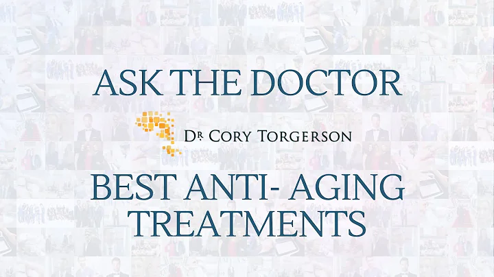 Best Anti- Aging Treatments | Ask The Doctor | Dr....