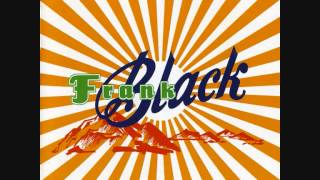 Frank Black-Don&#39;t Ya Rile &#39;Em