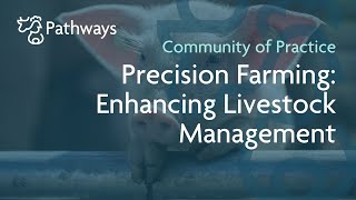 Precision Farming: Enhancing Livestock Management - Webinar | PATHWAYS Wealth