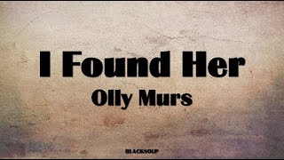 Olly Murs - I Found Her Lyrics