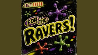 For the Ravers!