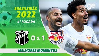 CEARÁ 0 X 1 BRAGANTINO | MELHORES MOMENTOS | 4ª RODADA BRASILEIRÃO 2022 | ge.globo