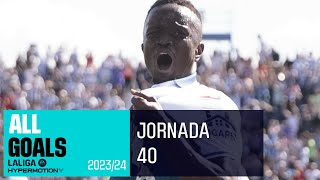 ALL GOALS Matchday 40 LALIGA Hypermotion 2023/2024