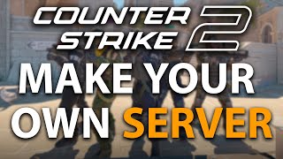 How To Make Your Own CS2 Server In Seconds! Full Guide | 2025 Wealth