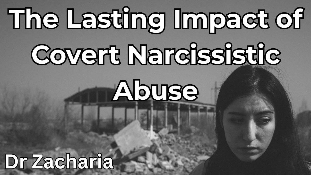 The Lasting Impact of Covert Narcissistic Abuse 