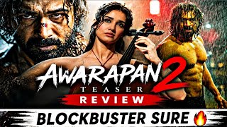 Awarapan 2 Teaser Review | Indian Movies Review | #awarapan2 #awarapan2teaser #emraanhashmi