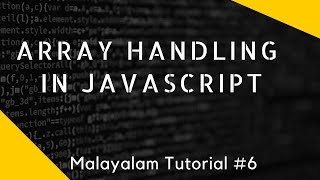 Array in Javascript Malayalam Tutorial Lesson 6