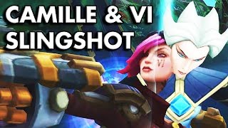 CAMILLE & VI ULT! Slingshot!