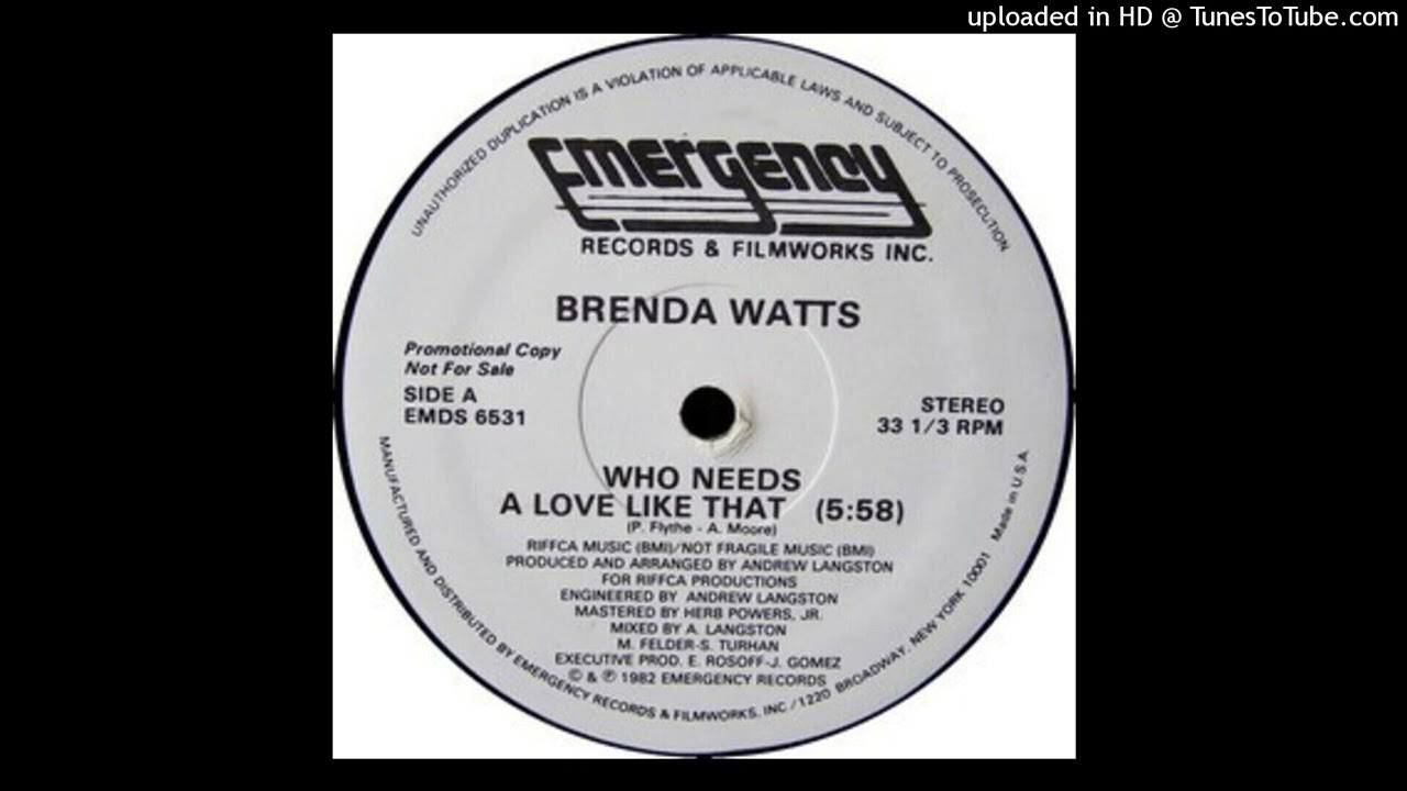 Brenda Watts Who Needs A Love Like That YouTube brenda-watts-who-needs-a-love-like-that-youtube
