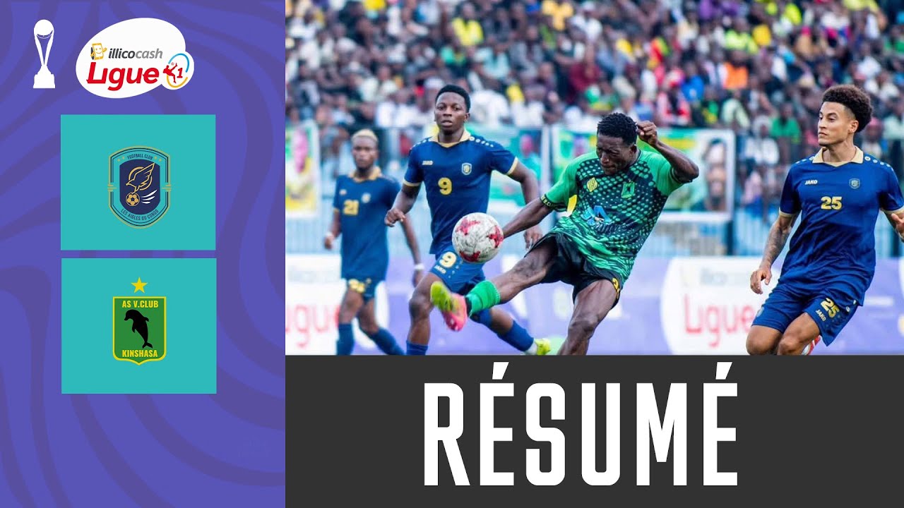 ILLICOCASH  LIGUE 1/2025-2026: FC LES AIGLES DU CONGO - AS VCLUB 1-0, RÉSUMÉ DU MATCH