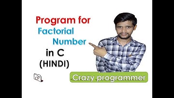 Program to calculate Factorial of a given number in C (HINDI) ? || ForBeginners || CP04