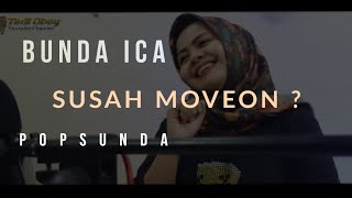 SUSAH MOVE ON ? - LAGU SUNDA SESAH HILAP NA ( BUNDA ICA )