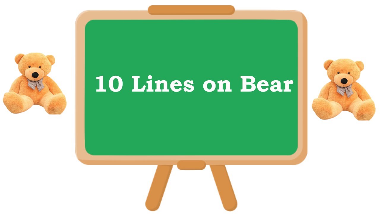 bear essay in english 10 lines