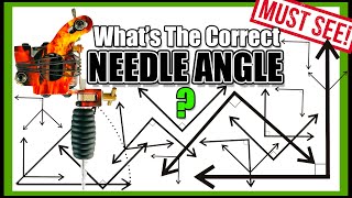 Correct Tattoo Needle Angle Explained! Know How To Tattoo At The Right Angle!