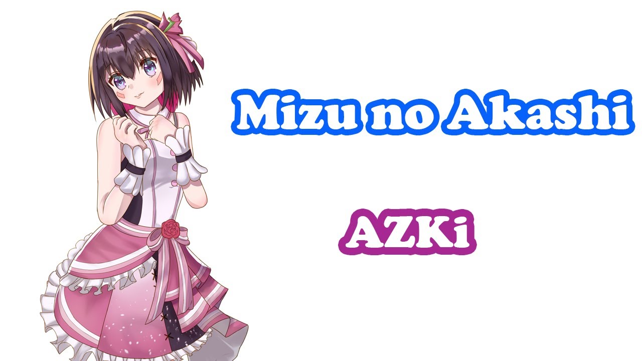 AZKi] - 水の証 (Mizu no Akashi) / Tanaka Rie - YouTube