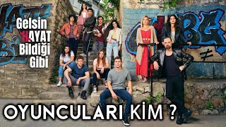 HAYAT BİLDİĞİ GİBİ GELSİN ACTORS OF SERIES / CASTING