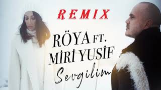 Roya ft Miri Yusif - Sevgilim (REMIX) Resimi