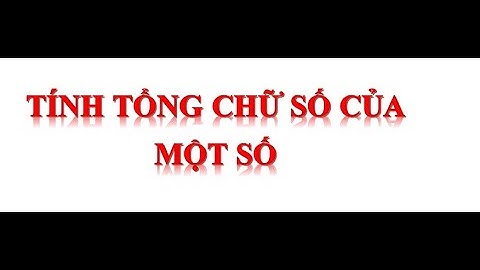 Tính tổng các chữ số của một số