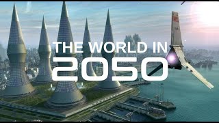 The World In 2050, The Real Future Of Earth BBC \& Nat Geo Documentaries