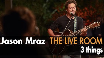 Jason Mraz - 3 Things (Live from The Mranch)