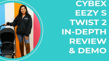 Cybex Eezy S Twist 2 Light Weight Stroller: In-Depth Review & Demo