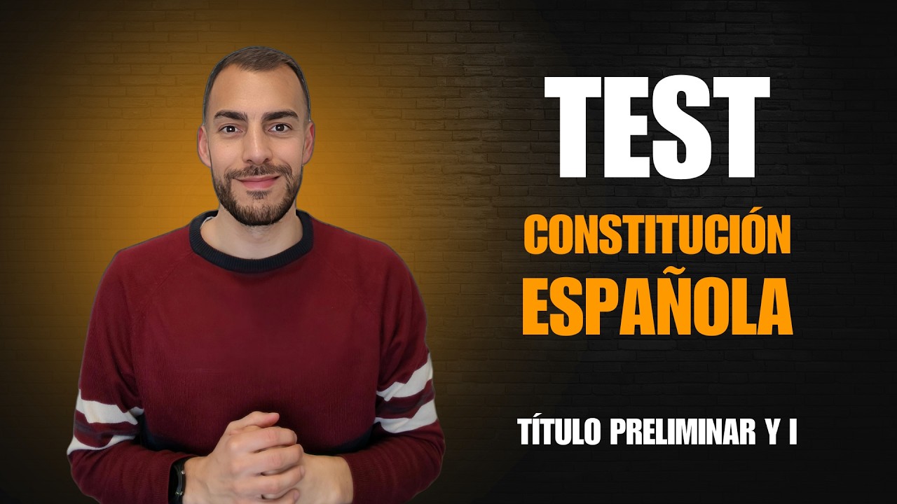 TEST CONSTITUCIÓN ESPAÑOLA - Título preliminar y Título I