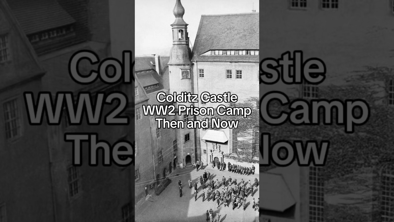 The Colditz Story - Colditz Castle in WW2 Then and Now 