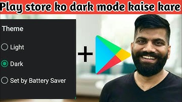 Play Store par dark mode kaise kare || how to enable dark mode on Play Store