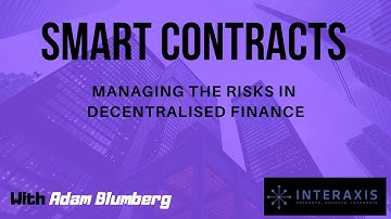 Smart Contracts | Managing the Risks in Decentralized Finance | Interaxis.io